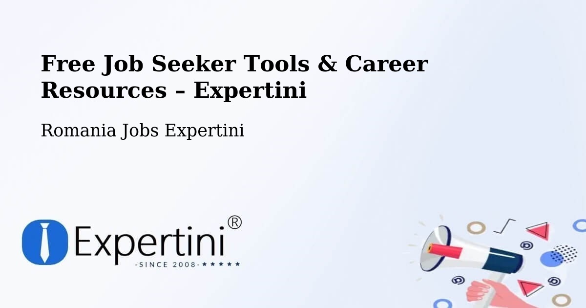Free Job Seeker Tools & Career Resources – Roman - Roman, Romania Jobs Expertini