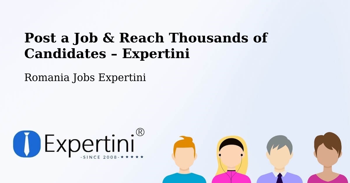 Post a Job in Roman – Hire the Right Talent - Roman, Romania Jobs Expertini