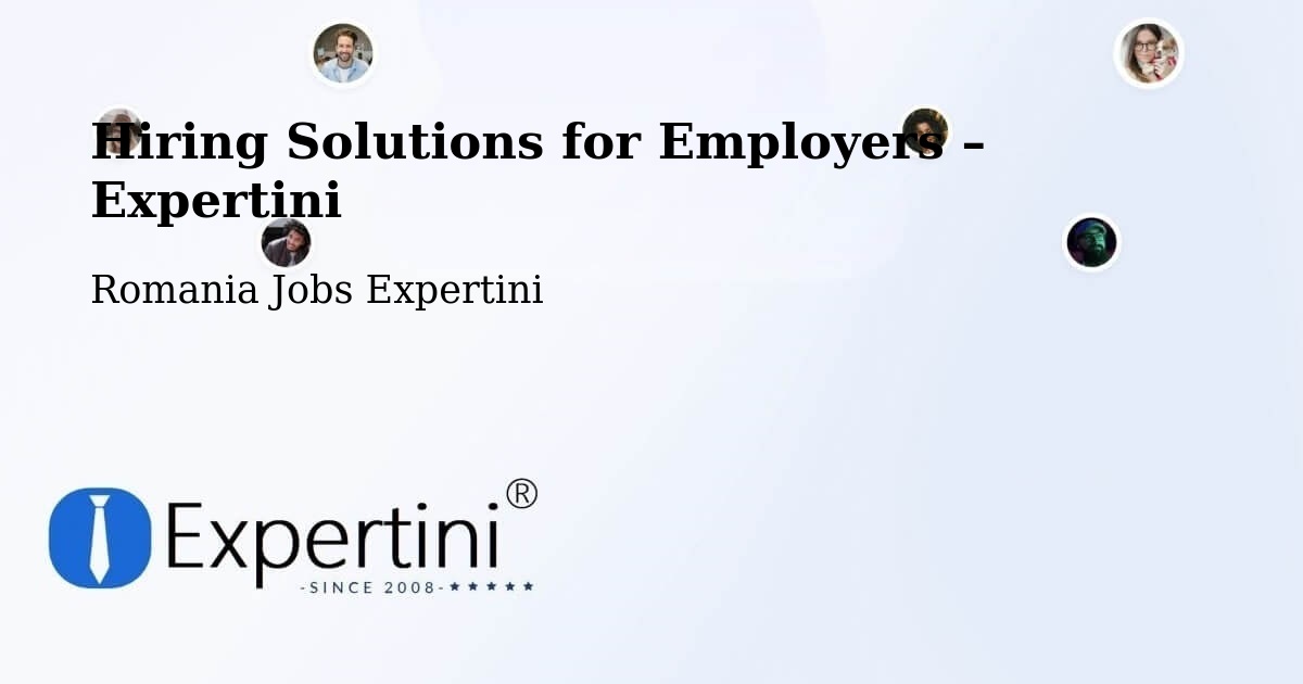 Hiring Solutions for Employers in Roman - Roman, Romania Jobs Expertini