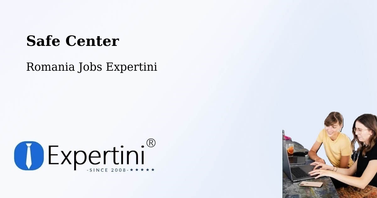 Safety Center – Roman - Romania Jobs Expertini